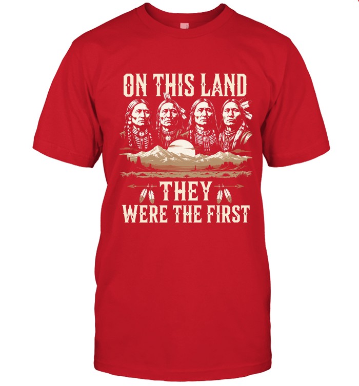 ON THIS LAND THEY WERE THE FIRST