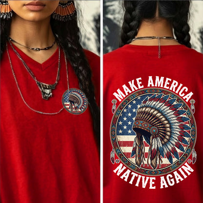 MAKE AMERICA NATIVE AGAIN - Two sides