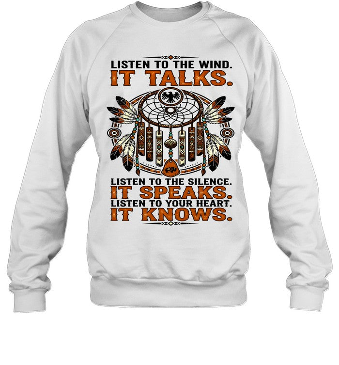 LISTEN TO THE WIND. IT TALKS. LISTEN TO THE SILENCE. IT SPEAKS. LISTEN TO YOUR HEART. IT KNOWS.