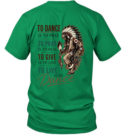 TO DANCE IS TO PRAY. TO PRAY IS TO HEAL. TO GIVE IS TO LIVE. TO LIVE IS TO Dance.
