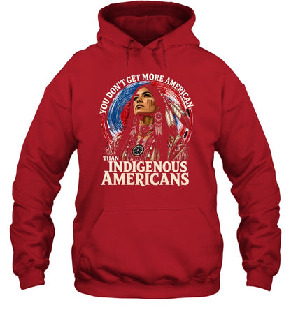 YOU DON'T GET MORE AMERICAN THAN INDIGENOUS AMERICANS