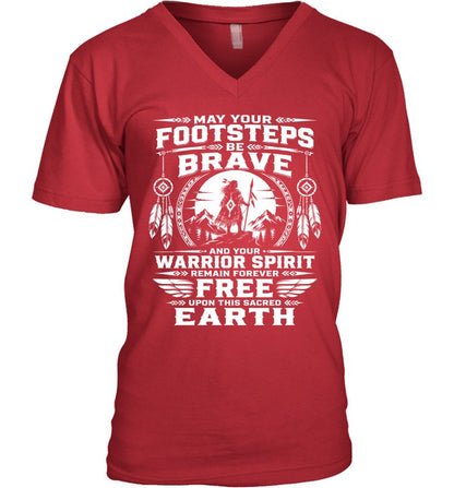 MAY YOUR FOOTSTEPS BE BRAVE AND YOUR WARRIOR SPIRIT REMAIN FOREVER FREE UPON THIS SACRED EARTH