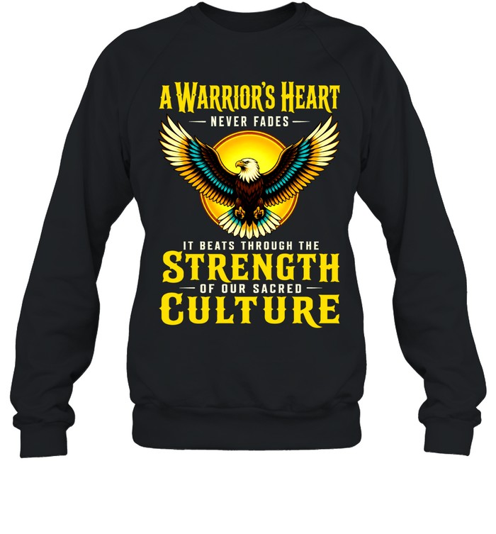 A Warrior’s Heart Never Fades; It Beats Through The Strength Of Our Sacred Culture