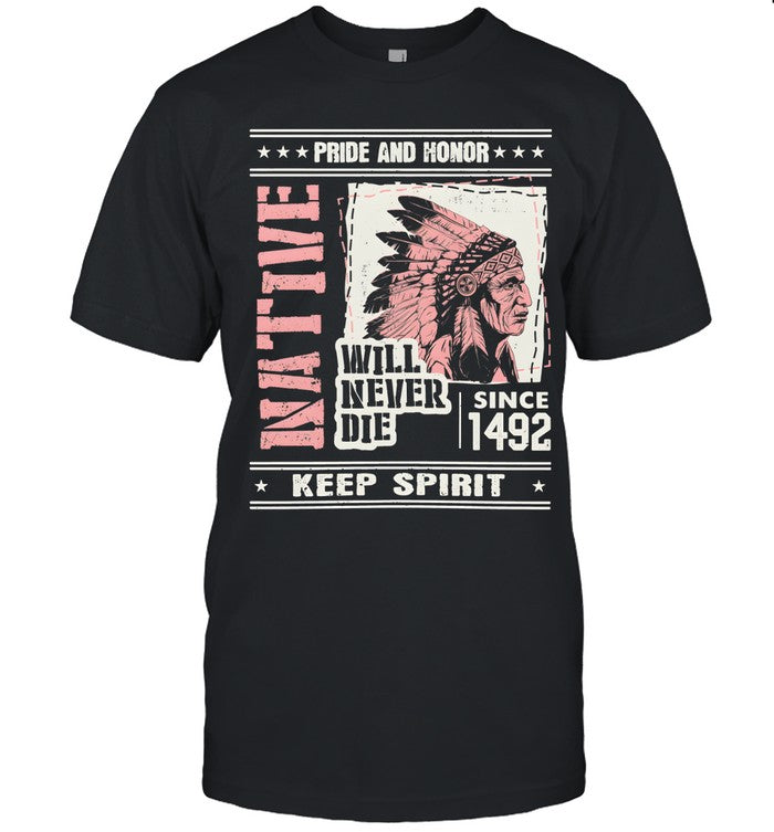 PRIDE AND HONOR WILL NEVER DIE SINCE 1492 KEEP SPIRIT