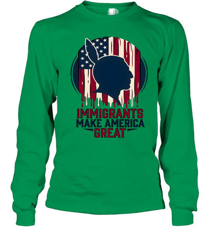 IMMIGRANTS MAKE AMERICA GREAT