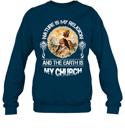 NATURE IS My RELIGION AND THE EARTH IS MY CHURCH