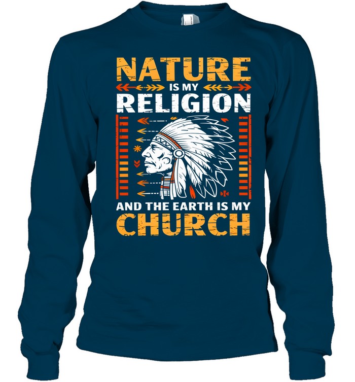 NATURE IS MY  RELIGION AND THE EARTH IS MY CHURCH