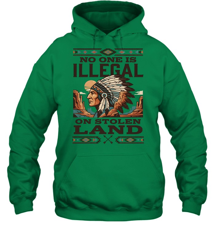 NO ONE IS ILLEGAL ON STOLEN LAND
