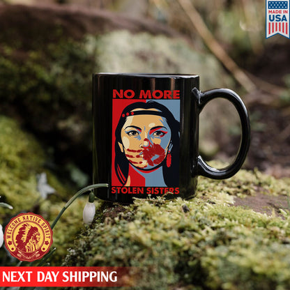 No More Stolen Sister Ceramic Coffee Mug