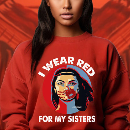 MMIW - I Wear Red For My Sisters Red Hand Indigenous Women Shirt