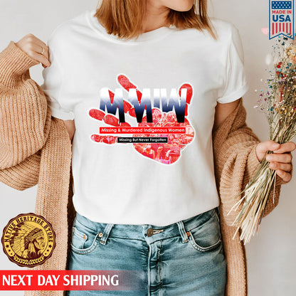 MMIW - Missing But Never Forgotten Shirt 145