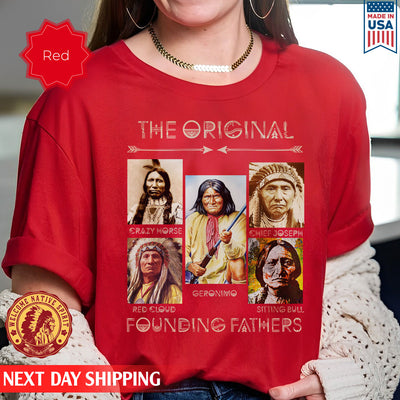 The Original Founding Fathers Shirt For Native American