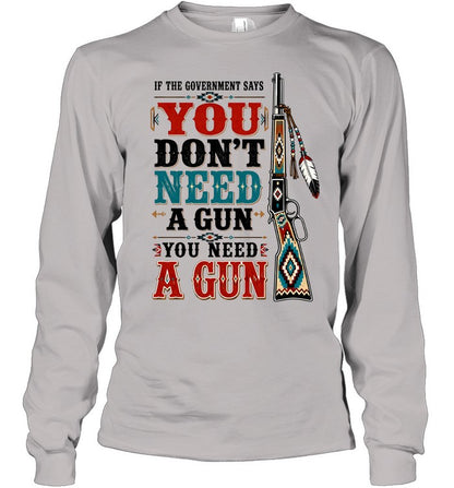 IF THE GOVERNMENT SAY "You don't need a gun" YOU NEED A GUN