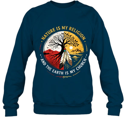 NATURE IS MY RELIGION  AND THE EARTH IS MY CHURCH