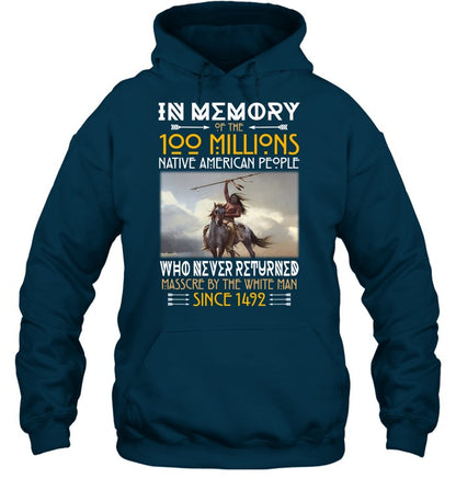 IN ΜΕΜORY OF THE 100 MILLIONS NATIVE AMERICAN PEOPLE WHO NEVER RETURNED MASSCRE BY THE WHITE MAN SINCE 1492
