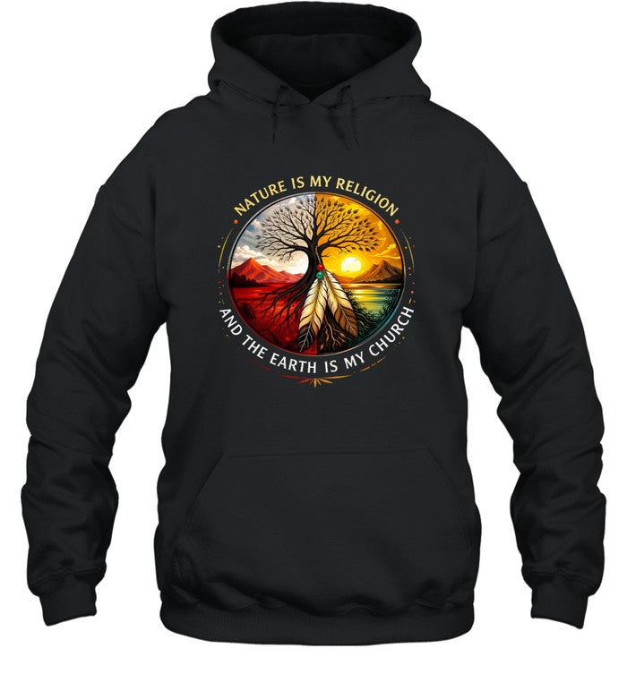 NATURE IS MY RELIGION AND THE EARTH IS MY CHURCH