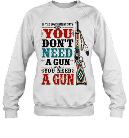 IF THE GOVERNMENT SAY "You don't need a gun" YOU NEED A GUN