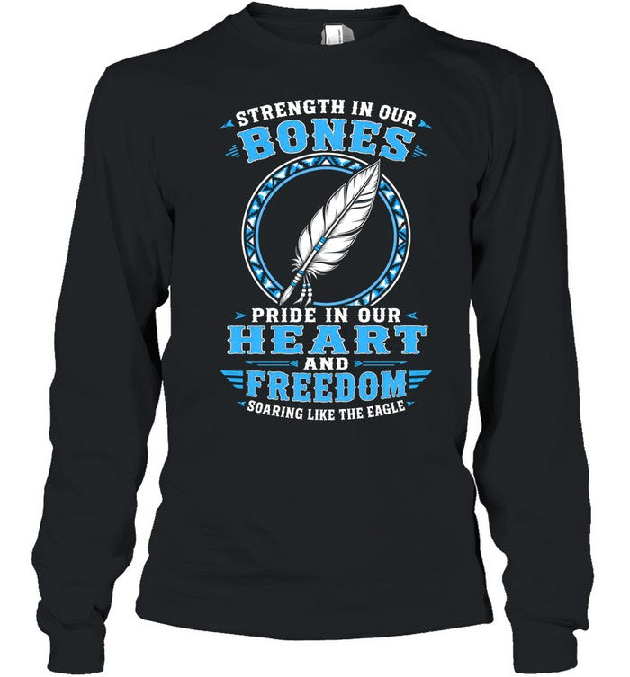 Strength In Our Bones, Pride In Our Heart, And Freedom Soaring Like The Eagle