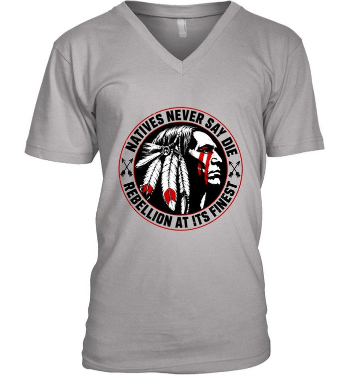 NATIVES NEVER SAY DIE - REBELLION AT ITS FINEST