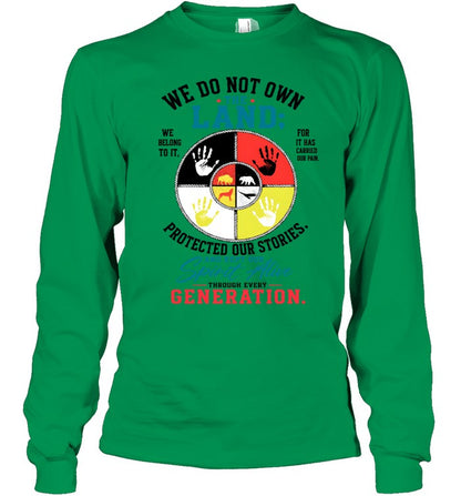 WE DO NOT OWN THE LAND