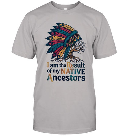 I am the Result of my NATIVE Ancestors
