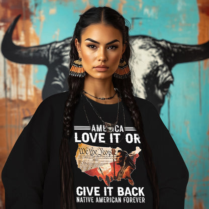 America Love it or give it back Native American Forever