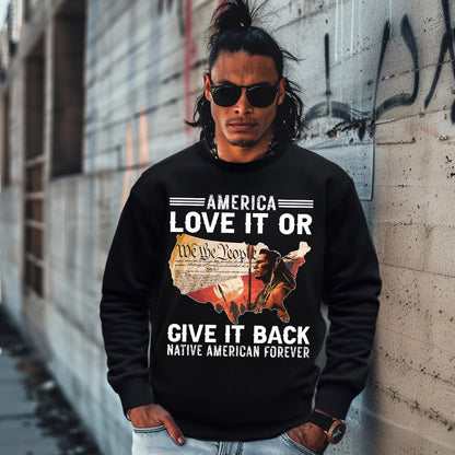 America Love it or give it back Native American Forever