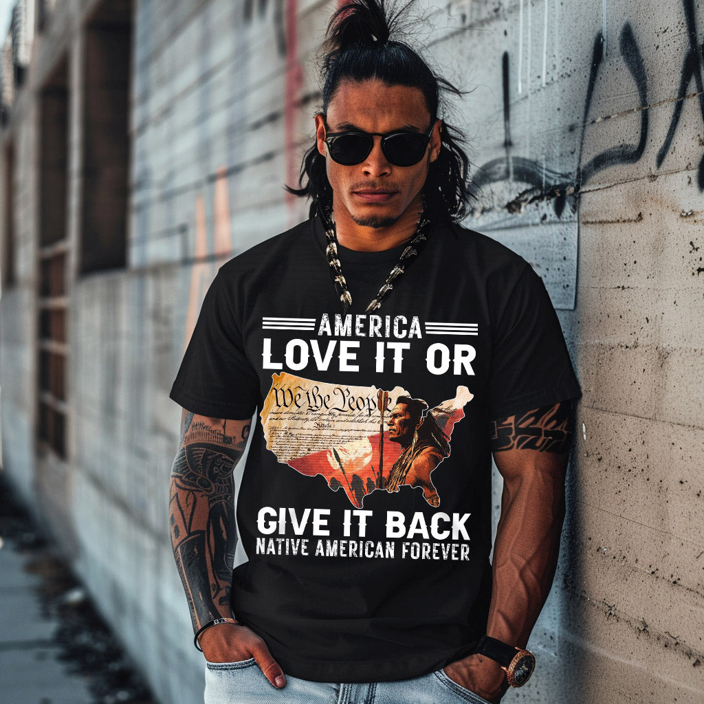 America Love it or give it back Native American Forever