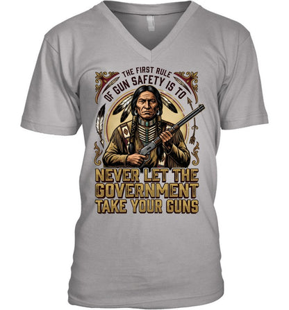 THE FIRST RULE OF GUN SAFETY IS TO NEVER LET THE GOVERNMENT TAKE YOUR GUNS