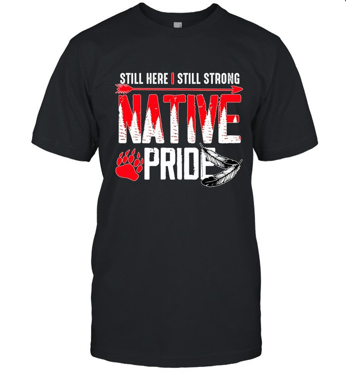 STILL HERE | STILL STRONG NATIVE PRIDE