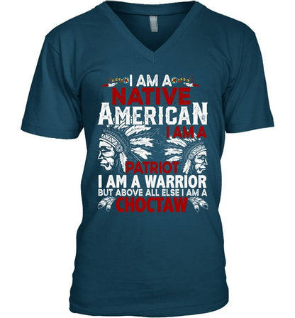 I AM A NATIVE AMERICAN - I AM A PATRIOT - I AM A WARRIOR BUT ABOVE ALL ELSE I AM A CHOCTAW