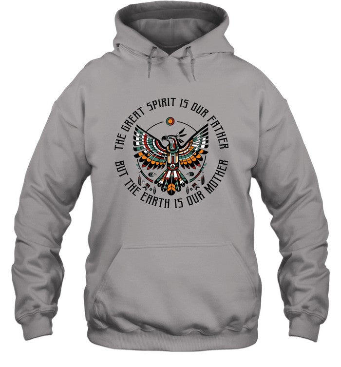 THE GREAT SPIRIT IS OUR FATHER BUT THE EARTH IS OUR MOTHER