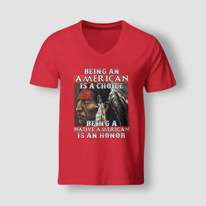 Being An American Is A Choice Being A Native American Is An Honor