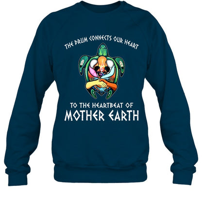 THE DRUM CONNECTS OUR HEART TO THE HEARTBEAT OF MOTHER EARTH
