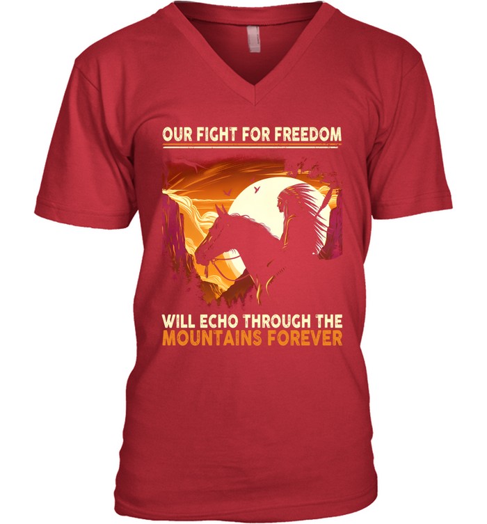 OUR FIGHT FOR FREEDOM WILL ECHO THROUGH THE MOUNTAINS FOREVER