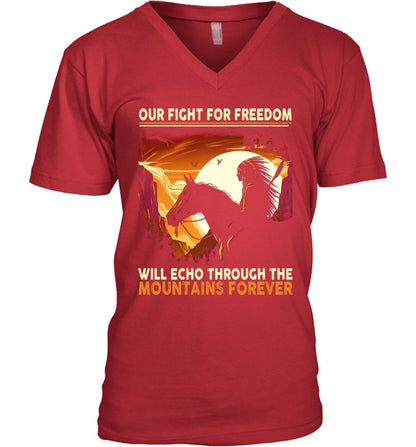 OUR FIGHT FOR FREEDOM WILL ECHO THROUGH THE MOUNTAINS FOREVER