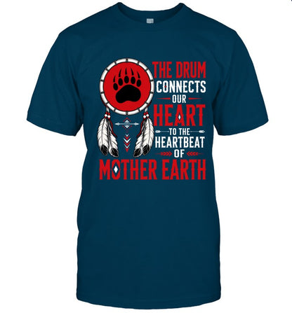 THE DRUM CONNECTS OUR HEART TO THE HEARTBEAT OF MOTHER EARTH