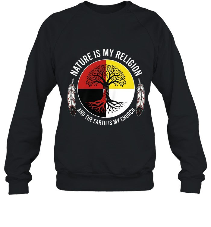 NATURE IS MY RELIGION AND THE EARTH IS MY CHURCH