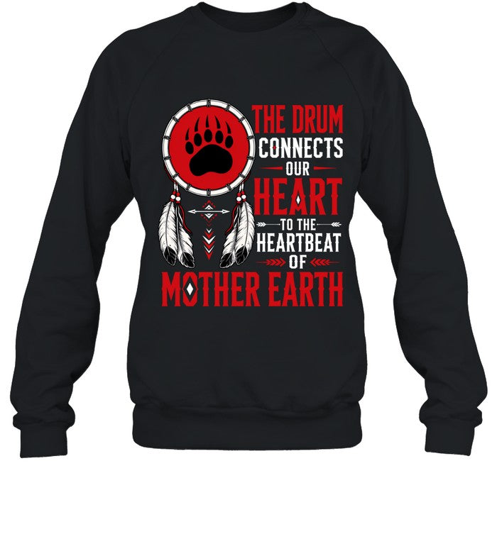 THE DRUM CONNECTS OUR HEART TO THE HEARTBEAT OF MOTHER EARTH
