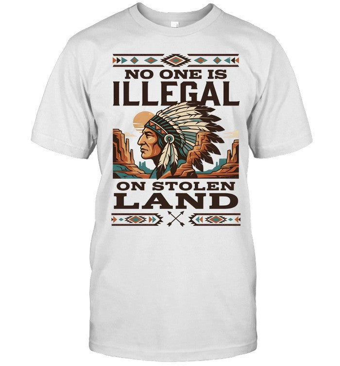 NO ONE IS ILLEGAL ON STOLEN LAND