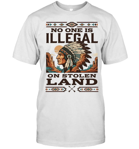 NO ONE IS ILLEGAL ON STOLEN LAND