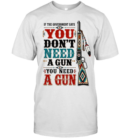 IF THE GOVERNMENT SAY "You don't need a gun" YOU NEED A GUN