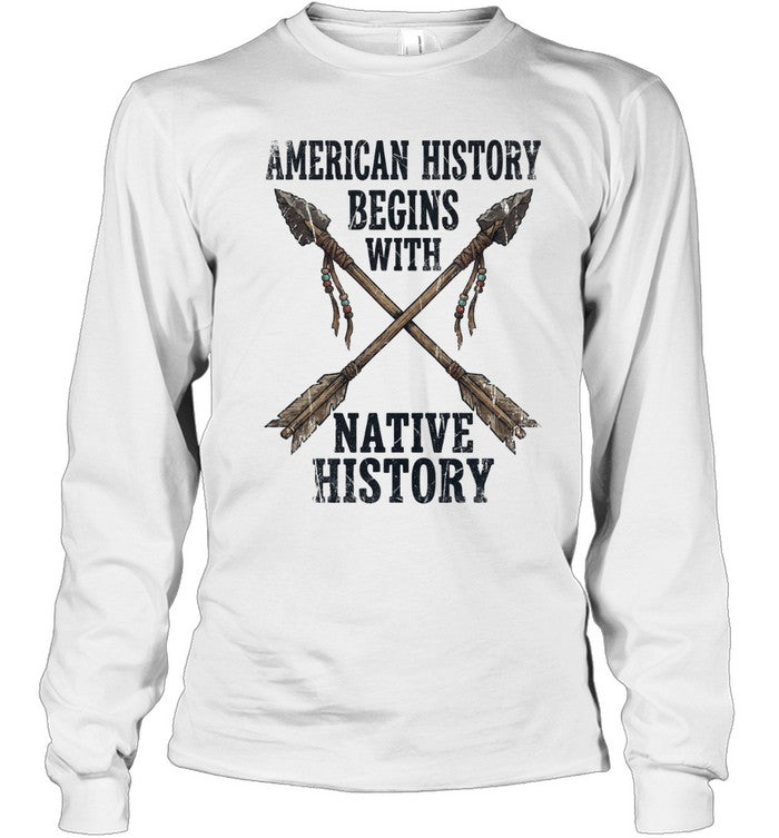 AMERICAN HISTORY BEGINS WITH NATIVE HISTORY