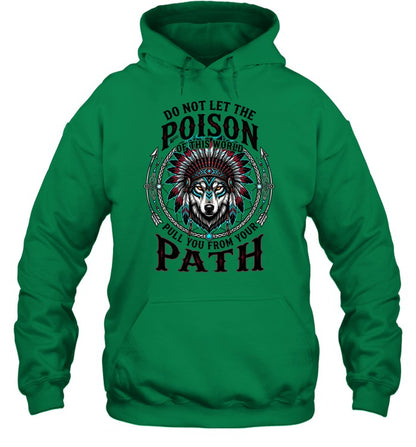 DO NOT LET THE POISON OF THIS WORLD PULL YOU FROM YOUR PATH