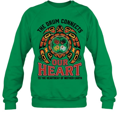 THE DRUM CONNECTS OUR HEART TO THE HEARTBEAT OF MOTHER EARTH