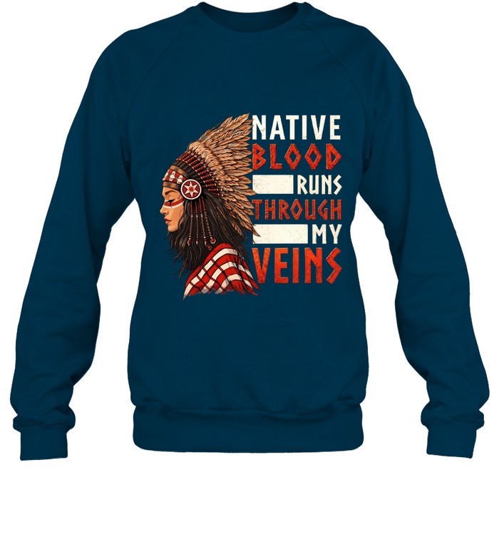 NATIVE BLOOD RUNS THROUGH MY VEINS