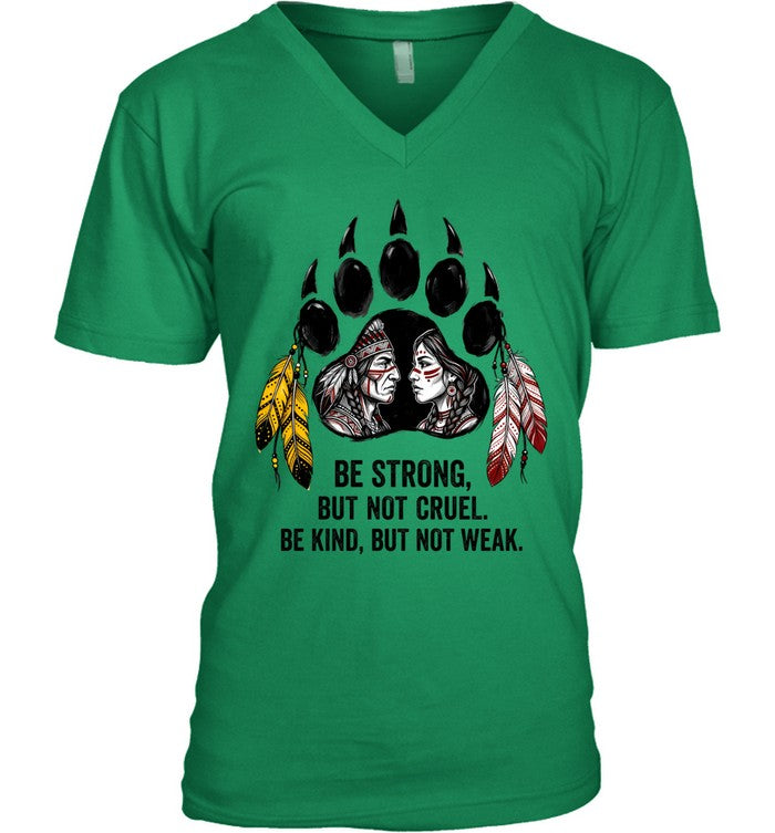 BE STRONG, BUT NOT CRUEL. BE KIND, BUT NOT WEAK.