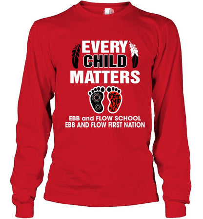EVERY CHILD MATTERS EBB and FLOW SCHOOL EBB AND FLOW FIRST NATION