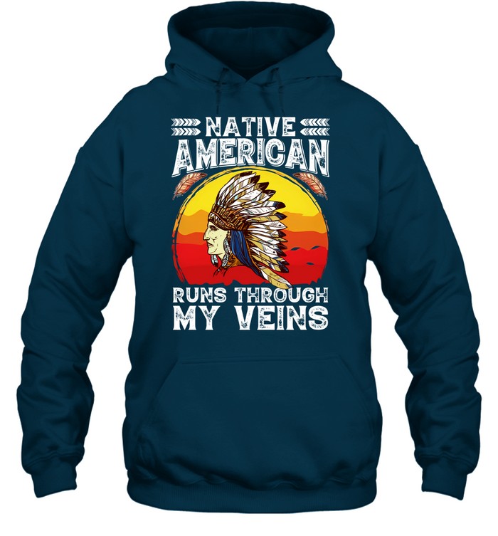NATIVE AMERICAN RUNS THROUGH MY VEINS