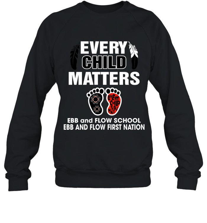 EVERY CHILD MATTERS EBB and FLOW SCHOOL EBB AND FLOW FIRST NATION